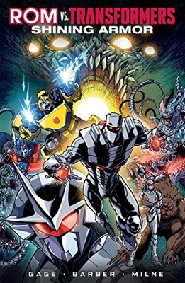 Rom vs. Transformers: Shining Armor Gage, Christos; Barber, John and Milne, Alex