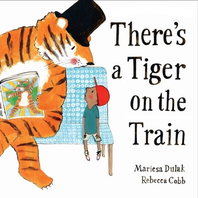 There's a Tiger on the Train by Mariesa Dulak (Paperback Book)
