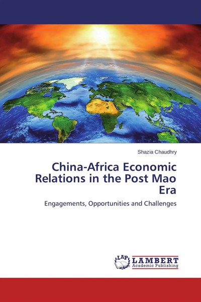 China-Africa Economic Relations In The Post Mao Era Shazia Chaudhry Taschenbuch-image