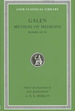 Method of Medicine, Volume III: Books 10-14 by Galen: New
