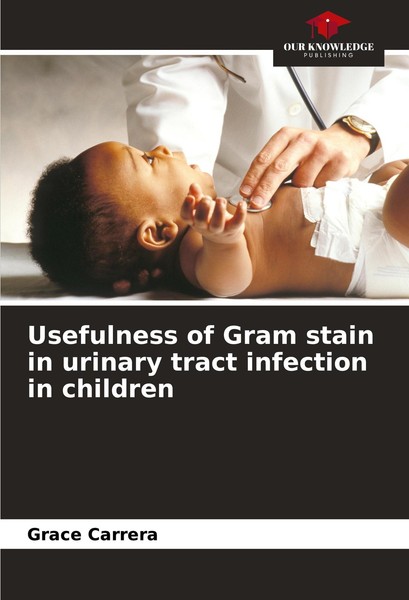 Usefulness Of Gram Stain In Urinary Tract Infection In Children Grace Carrera-image