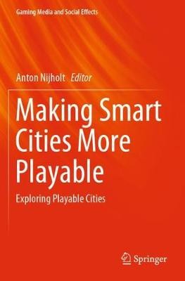 Making Smart Cities More Playable - 9789811397677
