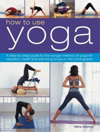 Mira Mehta How to Use Yoga (Tascabile)