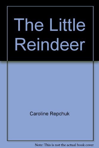 The Little Reindeer,Caroline Repchuk, Stephanie Boey - Bild 1 von 1