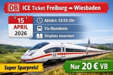 DB ICE Ticket 15.04. Freiburg Wiesbaden | 2. Klasse + Sitzplatz
