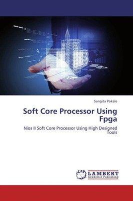 Sangita Pokale | Soft Core Processor Using Fpga | Taschenbuch | Englisch (2013)