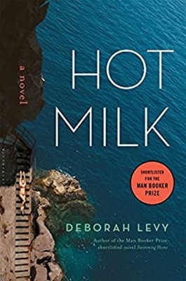 Hot Milk Hardcover Deborah Levy