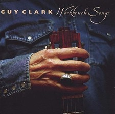 Workbench Songs - Guy Clark CD 7YLN The Cheap Fast Free Post