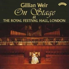GILLIAN WEIR: On Stage At The Royal Festival Hall (CD) NEW