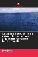 Atividade AntifúNgica Do Extrato Bruto De Uma Alga Marinha Padina Tetrastrometi
