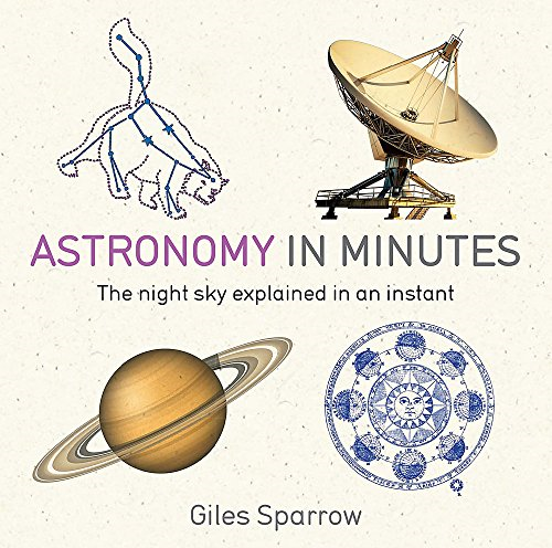 Astronomy in Minutes: 200 Key Concepts Explained in an Instant - Sparrow, Giles