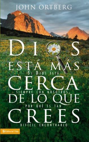 Dios Esta Mas Cerca de lo Que Crees : Si Dios Esta Siempre con Nosotros ...