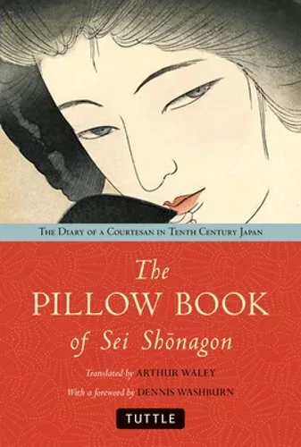 The Pillow Book of Sei Shonagon: The Diary of a Courtesan in Tenth Century Japan - Imagen 1 de 1