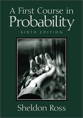 A First Course in Probability, 6th Ed - Ross, Sheldon