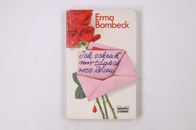 23782 Erma Bombeck ICH SCHENK' MIR TÄGLICH ROTE ROSEN