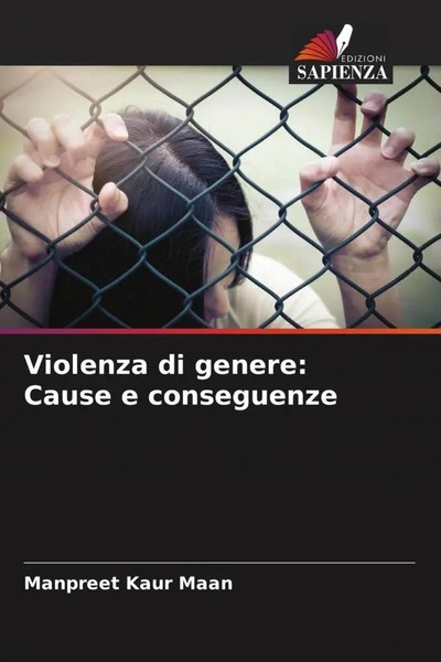 Manpreet Kaur Maan | Violenza Di Genere: Cause E Conseguenze | Taschenbuch-image