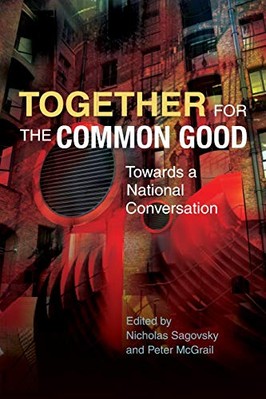 Together for the Common Good: Towards a National Conversation