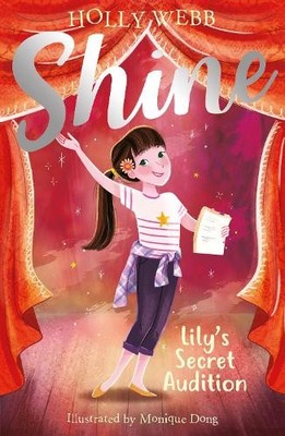 Lily's Secret Audition: 3 (Shine!, 3), Webb, Holly