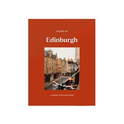 The Best of Edinburgh. A Hidden Scotland Guide
