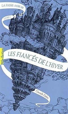 LA PASSE-MIROIR LIVRE 1 - LES FIANCES DE L'HIVER (FRENCH EDITIO... Christelle Da