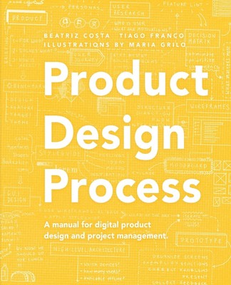 Product Design Process: The manual for Digital Product Design and Product Ma...