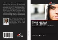 Robert Longwell-Grice | Classe Operaia E Collegio Operaio | Taschenbuch (2021)