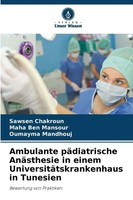 Ambulante PäDiatrische AnäSthesie In Einem UniversitäTskrankenhaus In Tunesien