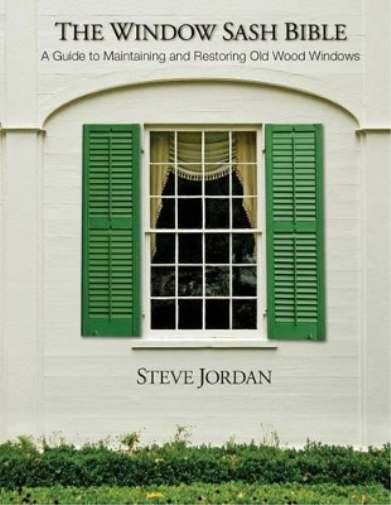 Steve Jordan The Window Sash Bible (Tascabile)