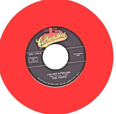 THE TOPPS: I'VE GOT A FEELING / WON'T YOU COME HOME BABY,  RED VINYL 45 RPM 5072