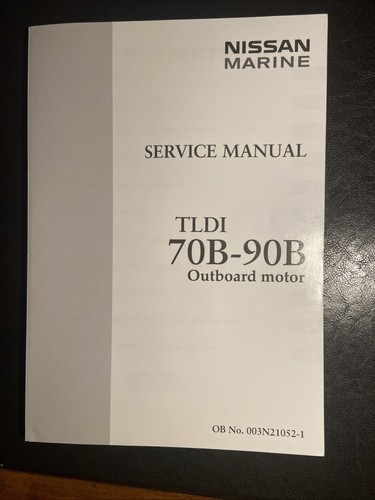 Nissan Marine Service Manual 003N21052-1. Printed 04/2002 for TLDI 70B-90B HP