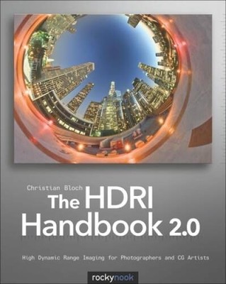 The HDRI Handbook 20: High Dynamic Range Imaging for Photographers  - VERY GOOD