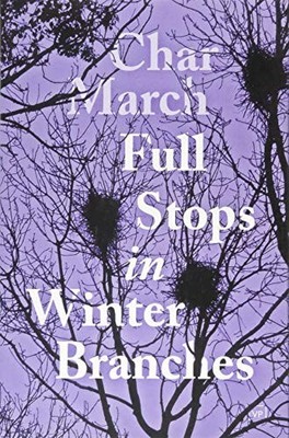 Char March - Full Stops in Winter Branches - Paperback - H31z