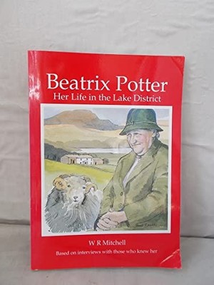 Beatrix Potter: Her Life in the Lake District by Mitchell, W. R. Paperback Book