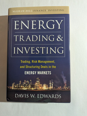 Energy Trading and Investing : Trading, Risk Management and Structuring Deals HC