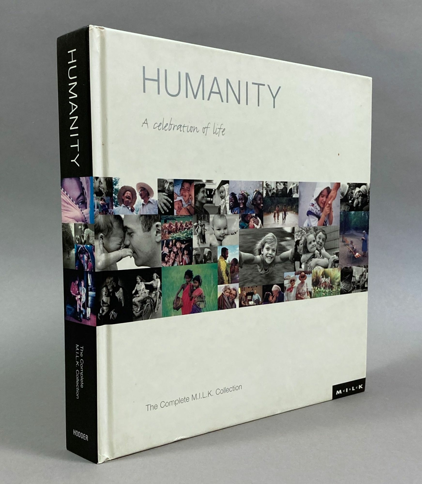 M I L K. / Humanity A Celebration of Life 1st Edition 2004