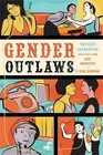 Gender Outlaws : The Next Generation by Kate Bornstein and S. Bear Bergman (2010, Paperback)