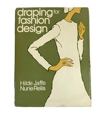Draping for Fashion Design by Jaffe & Relis Fashion Institute 1973 Hardcover