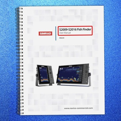 SIMRAD S2009-S2016 Fish Finder User Manual - TOUGH WIRE BOUND - TOUGH JACKET