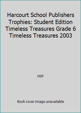 Harcourt School Publishers Trophies: Student Edition Timeless Treasures Grade...