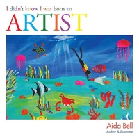 Aida Bell | I Didn't Know I Was Born An Artist | Taschenbuch | Englisch (2018)