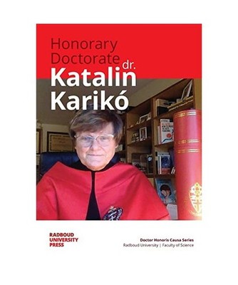Honorary Doctorate Dr. Katalin Karikó, Katalin Karikó, Floris Rutjes