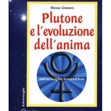 LIBRO PLUTONE E L'EVOLUZIONE DELL'ANIMA ASTROLOGIA EVOLUTIVA - DEVA GREEN