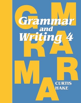 Grammar and Writing Grade 4 (Stephen Hake Grammar) by Hake