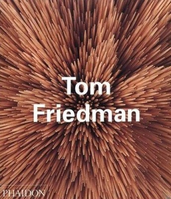 Tom Friedman (Contemporary Artists (Phaidon)) - Paperback - VERY GOOD
