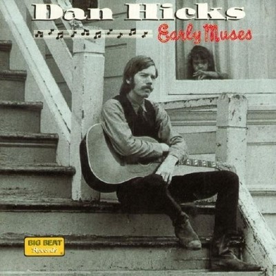 DAN HICKS - EARLY MUSES  CD NEU 