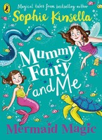 Mummy Fairy And Me: Mermaid Magic | Sophie Kinsella | Englisch | Taschenbuch