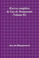 Guy De Maupassant | ¿Uvres ComplèTes De Guy De Maupassant (Volume 01) | Buch