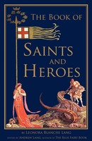 The Book Of Saints And Heroes Leonora Blanche Lang Taschenbuch Englisch 2012