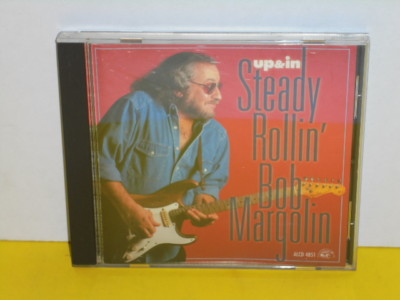 CD - STEADY ROLLIN BOB MARGOLIN - UP & IN
