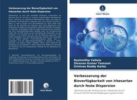 Rashmitha Vallala (U. A.) | Verbesserung Der BioverfüGbarkeit Von Irbesartan...